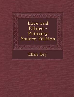 Book cover for Love and Ethics - Primary Source Edition