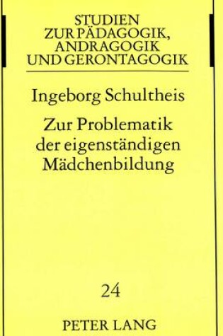 Cover of Zur Problematik Der Eigenstaendigen Maedchenbildung