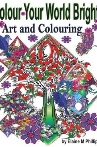 Cover of Colour Your World Bright Colouring Book