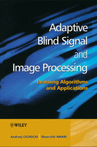 Cover of Adaptive Blind Signal and Image Processing