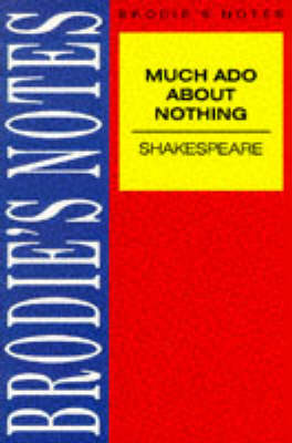 Book cover for Brodie's Notes on William Shakespeare's "Much Ado About Nothing"