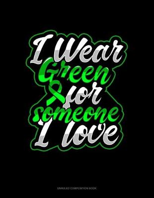 Cover of I Wear Green For Someone I Love