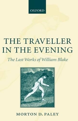 Book cover for The Traveller in the Evening - The Last Works of William Blake