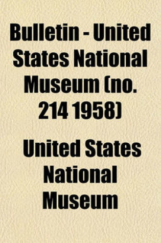 Cover of Bulletin - United States National Museum (No. 214 1958)