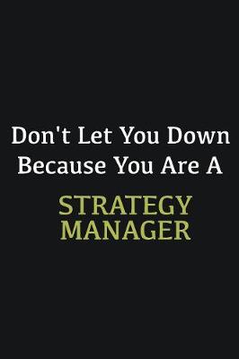 Book cover for Don't let you down because you are a Strategy Manager