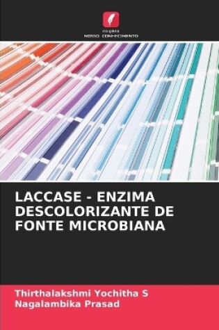 Cover of Laccase - Enzima Descolorizante de Fonte Microbiana