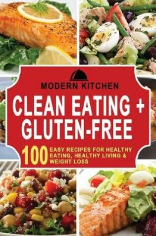 Cover of Clean Eating + Gluten-Free