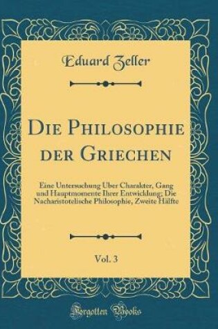 Cover of Die Philosophie Der Griechen, Vol. 3