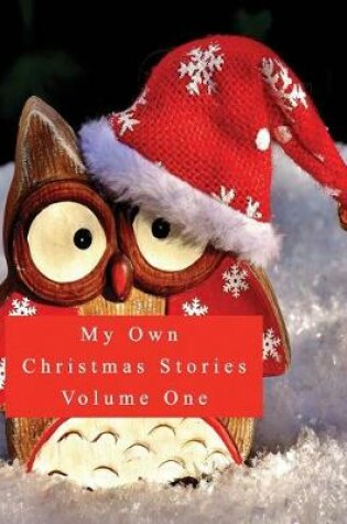 Cover of My Own Christmas Stories Volume One