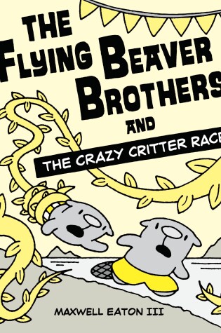 Cover of The Flying Beaver Brothers and the Crazy Critter Race
