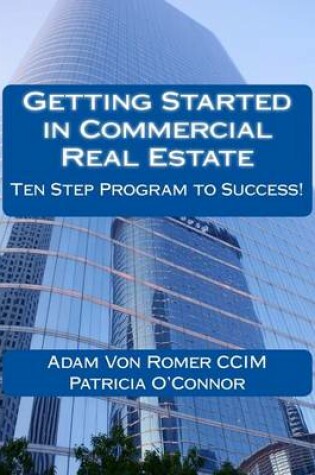 Cover of Getting Started in Commercial Real Estate Ten Step Program to Success!