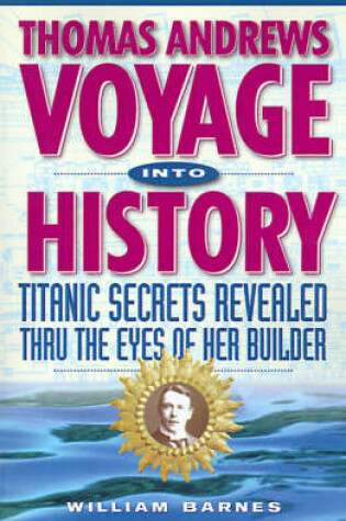 Cover of Thomas Andrews, Voyage Into History