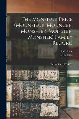 Book cover for The Monsieur Price (Mounsieur, Mouncer, Monshier, Monster, Monsher) Family Record