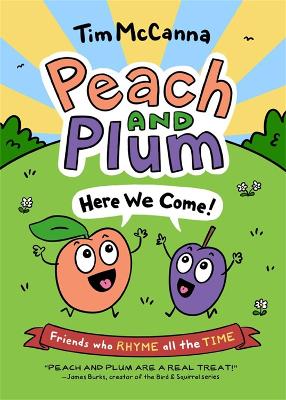 Cover of Peach and Plum: Here We Come!