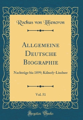 Book cover for Allgemeine Deutsche Biographie, Vol. 51