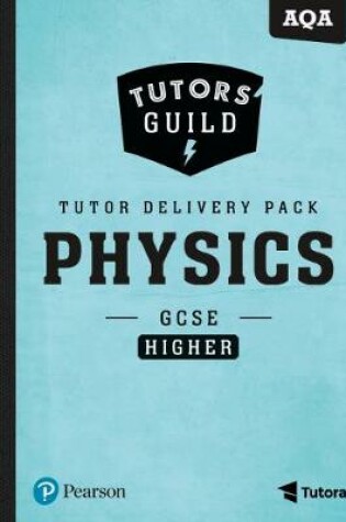 Cover of Tutors' Guild AQA GCSE (9-1) Physics Higher Tutor Delivery Pack