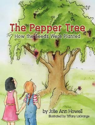 Book cover for The Pepper Tree, How the Seeds Were Planted