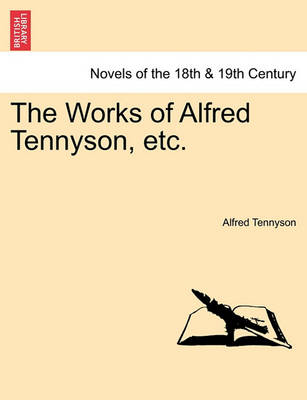 Book cover for The Works of Alfred Tennyson, Etc. Vol. III.