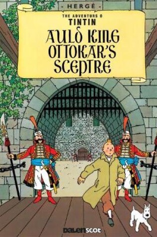 Cover of Auld King Ottokar's Sceptre (Tintin in Scots)