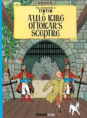 Book cover for Auld King Ottokar's Sceptre (Tintin in Scots)