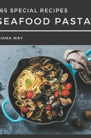 Cover of 365 Special Seafood Pasta Recipes