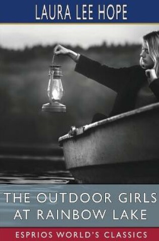Cover of The Outdoor Girls at Rainbow Lake (Esprios Classics)