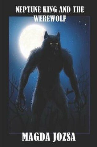 Cover of Neptune King and the Werewolf