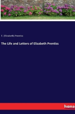 Cover of The Life and Letters of Elizabeth Prentiss