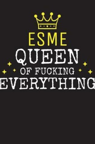 Cover of ESME - Queen Of Fucking Everything