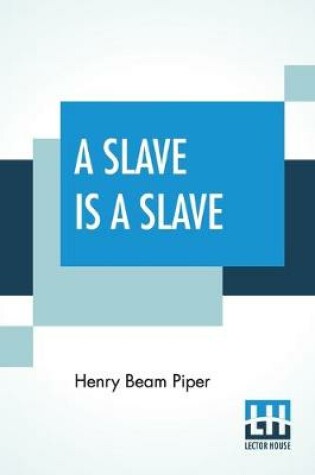 Cover of A Slave Is A Slave