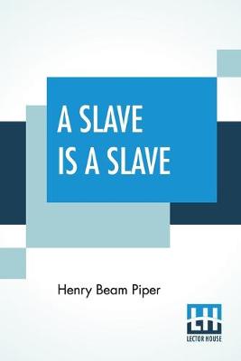 Book cover for A Slave Is A Slave