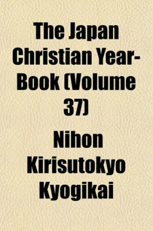 Cover of The Japan Christian Year-Book (Volume 37)