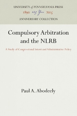 Cover of Compulsory Arbitration and the NLRB