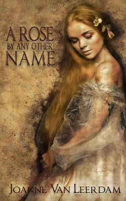 Book cover for A Rose By Any Other Name