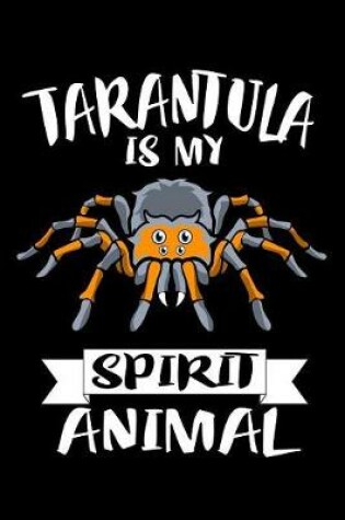 Cover of Tarantula Is My Spirit Animal