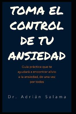 Book cover for Toma el control de tu ansiedad