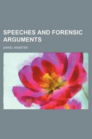 Cover of Speeches and Forensic Arguments (Volume 1)