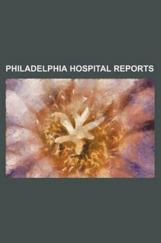 Cover of Philadelphia Hospital Reports (Volume 5)