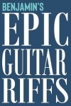Book cover for Benjamin's Epic Guitar Riffs
