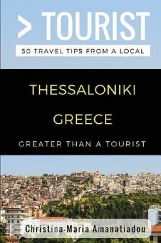 Cover of Greater Than a Tourist- Thessaloniki Greece