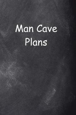 Cover of 2019 Daily Planner For Men Man Cave Plans Chalkboard Style