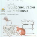 Book cover for Guillermo, Raton De Biblioteca