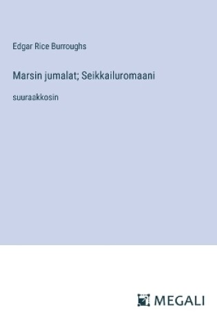 Cover of Marsin jumalat; Seikkailuromaani