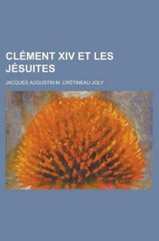 Cover of Clement XIV Et Les Jesuites