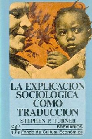 Cover of La Explicacion Sociologica Como Traduccion