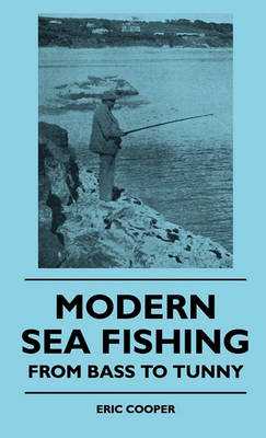 Book cover for Modern Sea Fishing - From Bass To Tunny