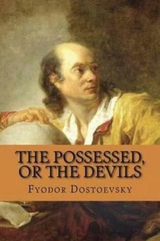 Cover of The Possessed (The Devils) (Annotated)