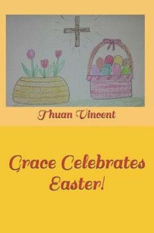 Cover of Grace Celebrates Easter!
