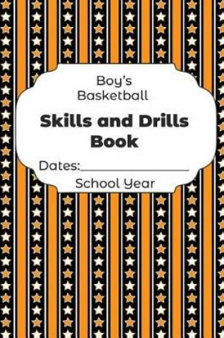 Cover of Boys Basketball Skills and Drills Book Dates