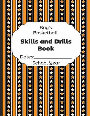 Book cover for Boys Basketball Skills and Drills Book Dates